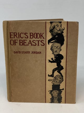 Item #86699 ERIC'S BOOK OF BEASTS (SIGNED); DONE IN WATER-COLORS AND ACCOMPANIED WITH...