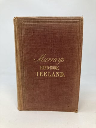 Item #86725 HANDBOOK FOR TRAVELLERS IN IRELAND, WITH TRAVELLING MAPS. John Murray