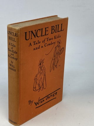 UNCLE BILL : A TALE OF TWO KIDS AND A COWBOY (SIGNED)