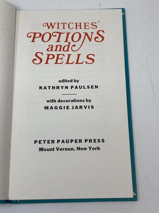 WITCHES' POTIONS AND SPELLS; WIth Decorations by Maggie Jarvis