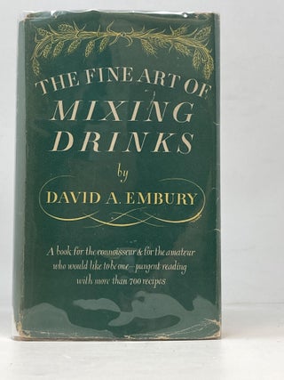 Item #86912 THE FINE ART OF MIXING DRINKS. David A. Embury
