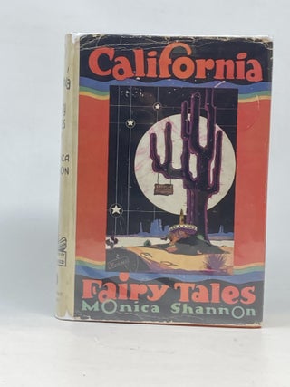 Item #86998 CALIFORNIA FAIRY TALES; Illustrated by C.E. Millard. Monica Shannon