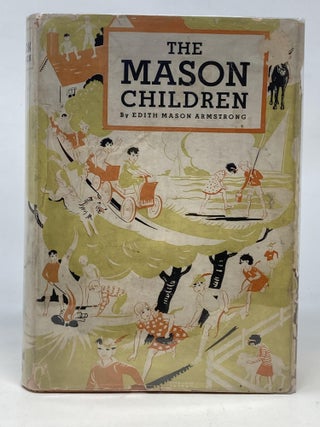 Item #87033 THE MASON CHILDREN; Illustrated by Alice Carsey and Genevieve Foster. Edith Mason...