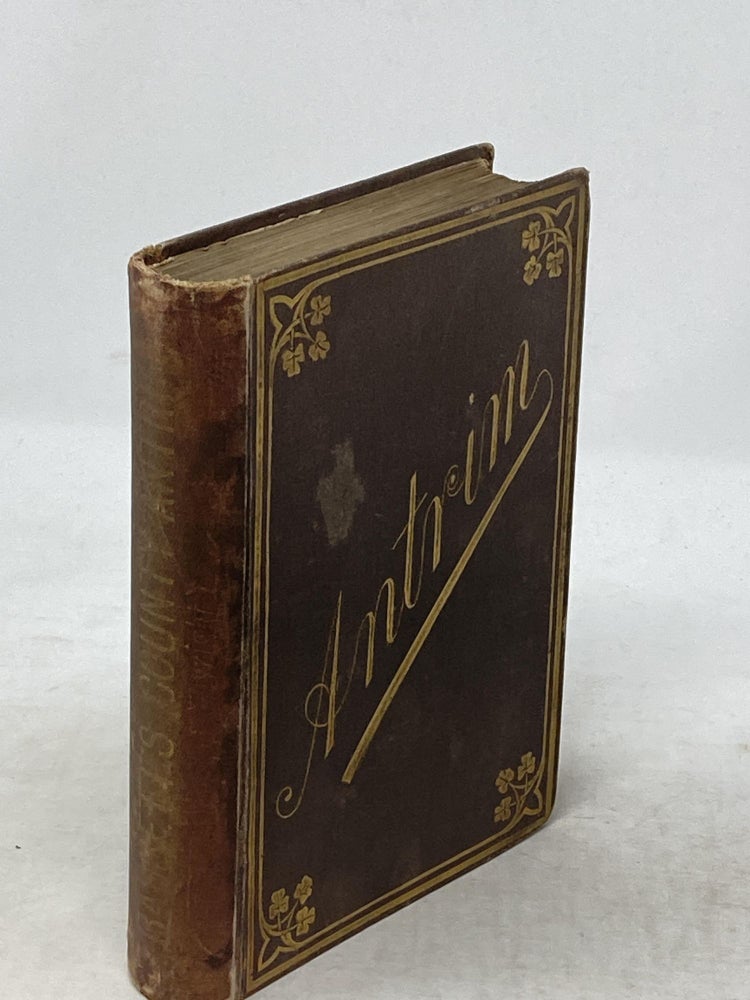 Item #87071 THE BOOK OF ANTRIM. A MANUAL AND DIRECTORY FOR MANUFACTURERS, MERCHANTS, TRADERS, PROFESSIONAL MEN, LAND-OWNERS, FARMERS, TOURISTS, ANGLERS, AND SPORTMEN GENERALLY. George Henry Bassett.
