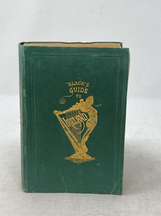 Item #87073 BLACK'S PICTURESQUE TOURIST OF IRELAND, ILLUSTRATED WITH MAP OF IRELAND AND SEVERAL...
