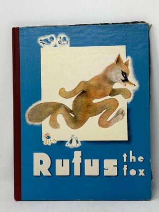 Item #87148 RUFUS THE FOX; Adapted from the French of Samivel. Margery Bianco