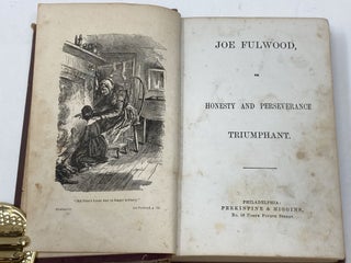 JOE FULWOOD, OR HONESTY AND PERSEVERANCE TRUMPHANT