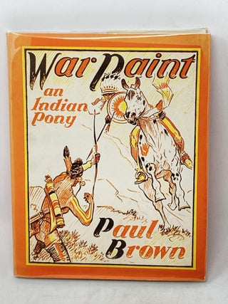 Item #87229 WAR PAINT, AN INDIAN PONY. Paul Brown