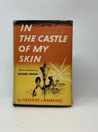 Item #87233 IN THE CASTLE OF MY SKIN. George Lamming, Richard Wright