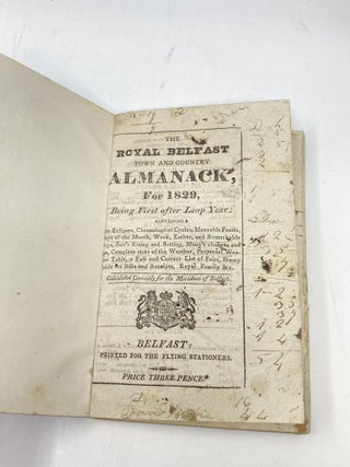 Item #87254 ROYAL BELFAST TOWN AND COUNTRY ALMANACK 1829; & 1830; 1832; 1834): CONTAINING THE...
