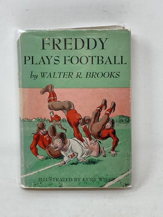Item #87296 FREDDY PLAYS FOOTBALL; Illustrated by Kurt Wiese. Walter R. Brooks