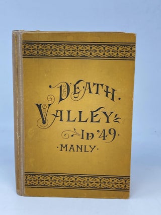 Item #87313 DEATH VALLEY IN ’49: IMPORTANT CHAPTER OF CALIFORNIA PIONEER HISTORY; The...