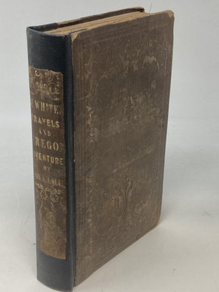 Item #87329 TEN YEARS IN OREGON. TRAVELS AND ADVENTURES OF DOCTOR E. WHITE AND LADY WEST OF THE...